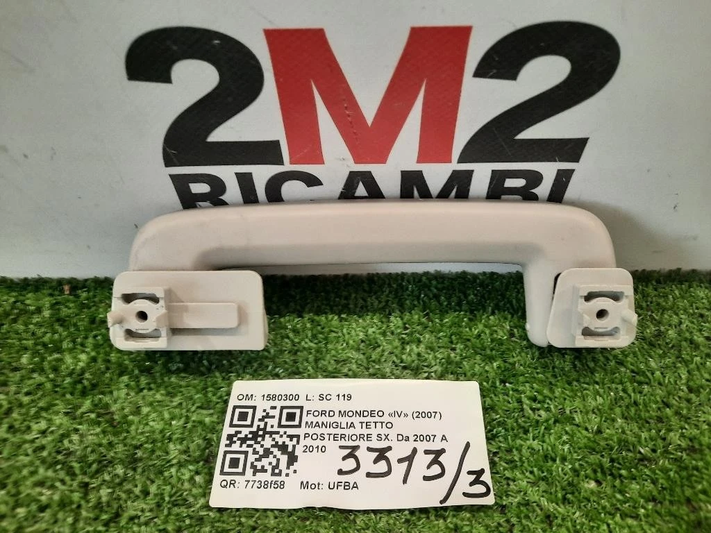 Maniglia Tetto Posteriore SX 1580300 POST SX Ford Mondeo IV 2007