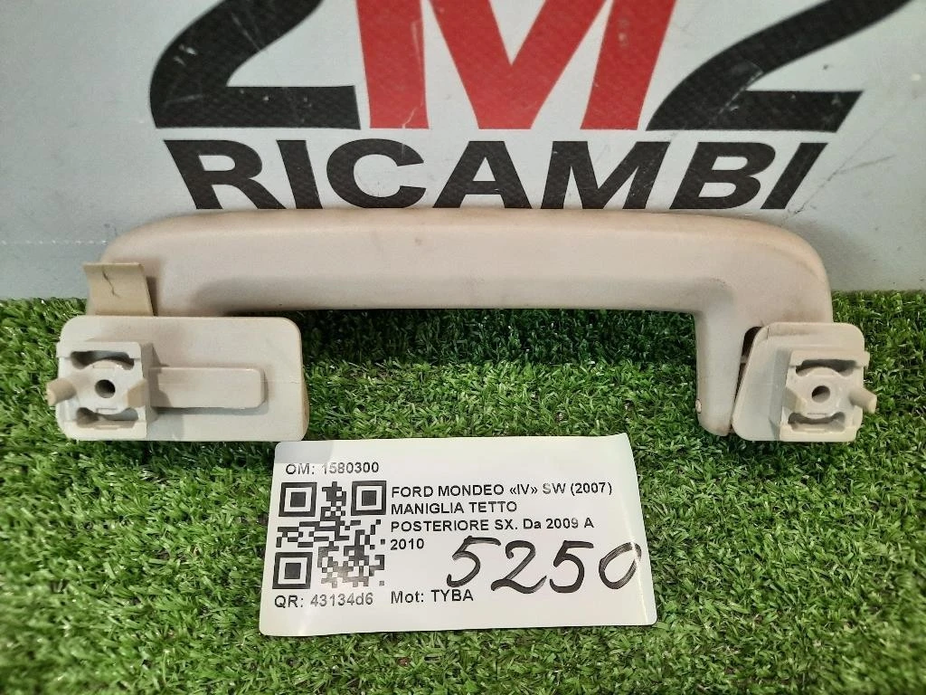 Maniglia Tetto Posteriore SX 1580300 POST SX Ford Mondeo IV SW 2007