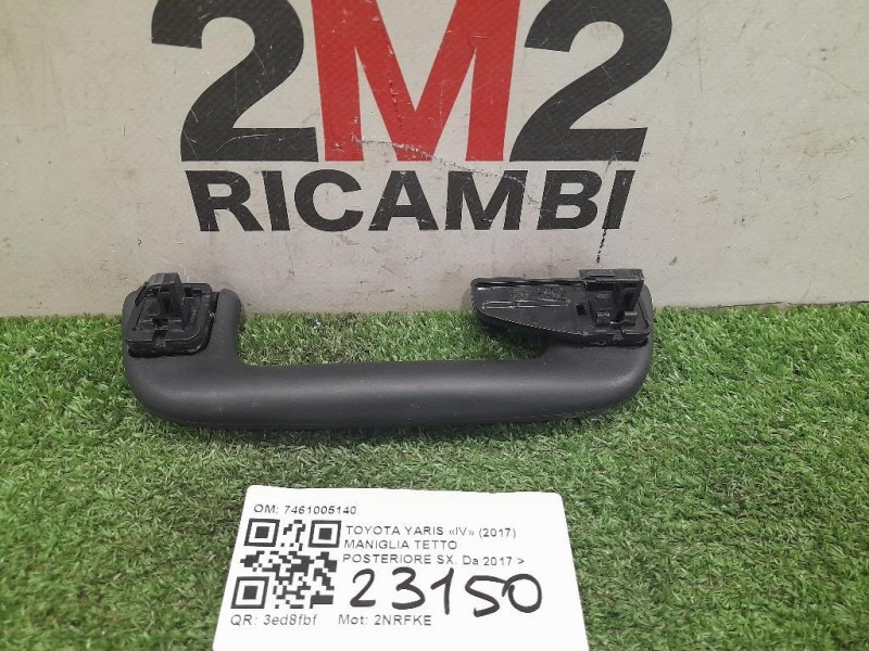 Maniglia Tetto Posteriore SX 7461005140 Toyota Yaris IV 2017