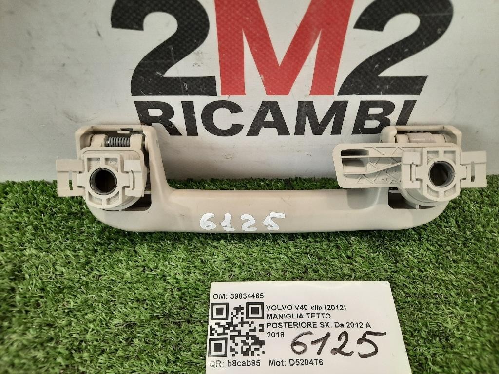 Maniglia Tetto Posteriore SX 39834465 Volvo V40 II 2012