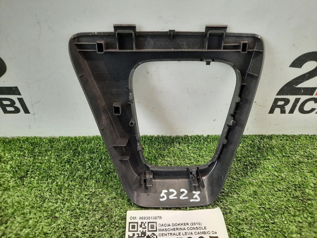 Mascherina Console Centrale LEVA Cambio 969351067R COPERTURA MASCHERINA Dacia Dokker 2013