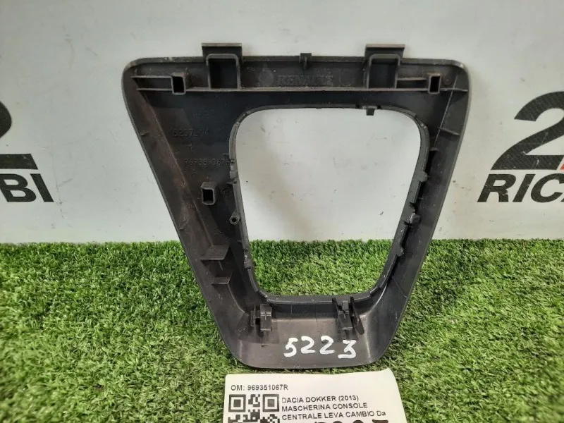 Mascherina Console Centrale LEVA Cambio 969351067R COPERTURA MASCHERINA Dacia Dokker 2013