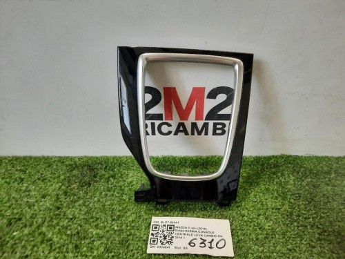 Mascherina Console Centrale LEVA Cambio BLD7-64341 TUNNEL Mazda 3 III 2016