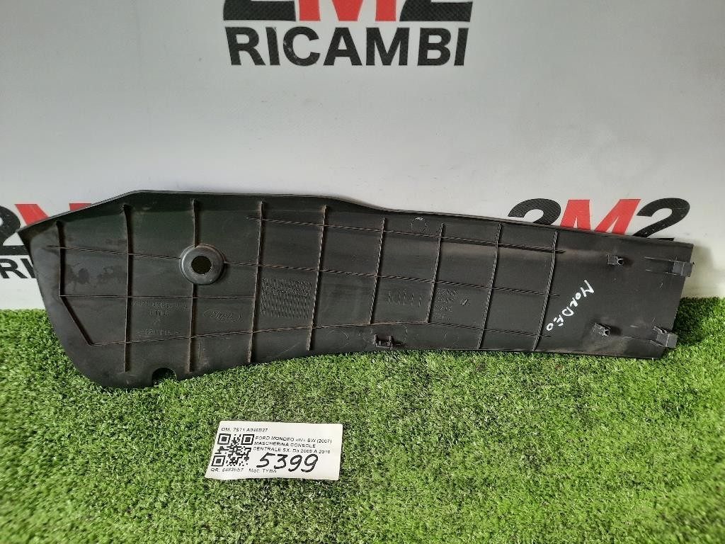 Mascherina Console Centrale SX 7S71 A046B27 Ford Mondeo IV SW 2007