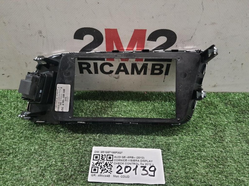 Cornice-visiera Display Check Control 8R1857186P3Q7 Audi Q5 8RB 2012