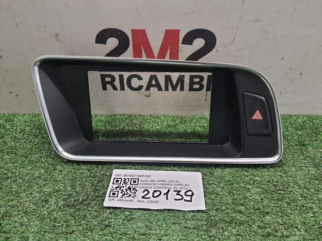 Cornice-visiera Display Check Control 8R1857186P3Q7 Audi Q5 8RB 2012