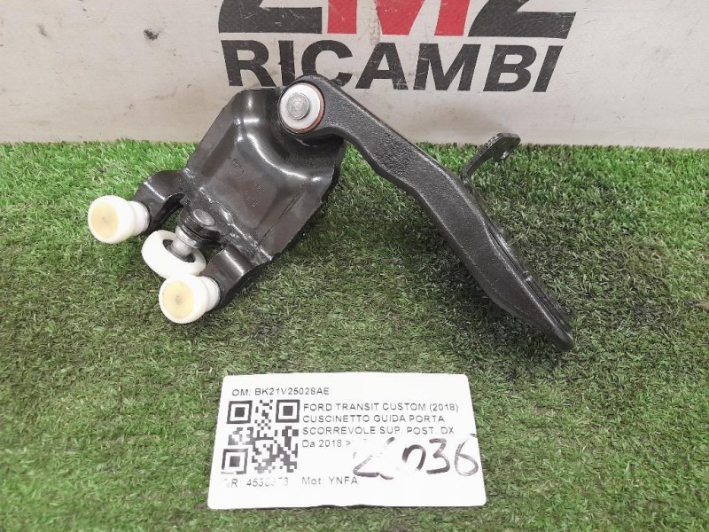 Cuscinetto Guida Porta Scorrevole SUP POST DX BK21V25028AE Ford Transit Custom I 2018