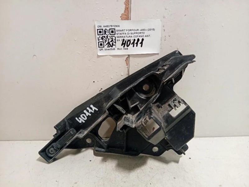 Staffa DI Supporto Serratura Cofano ANT SX A4537512900 Smart Forfour 453 2015