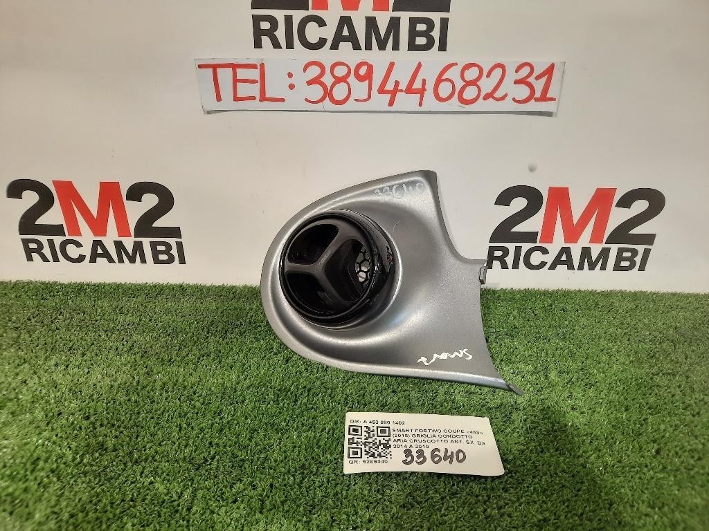 Griglia Condotto ARIA Cruscotto ANT SX A 453 680 1402 Smart Fortwo Coupé 453 2015