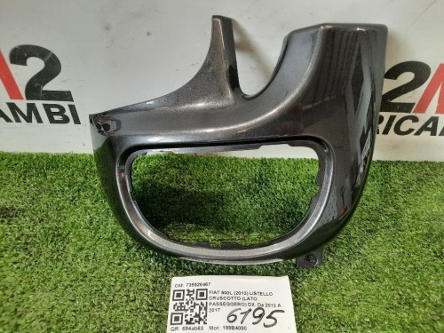 Listello Cruscotto LATO Passeggero DX 735526467 Fiat 500L 2013
