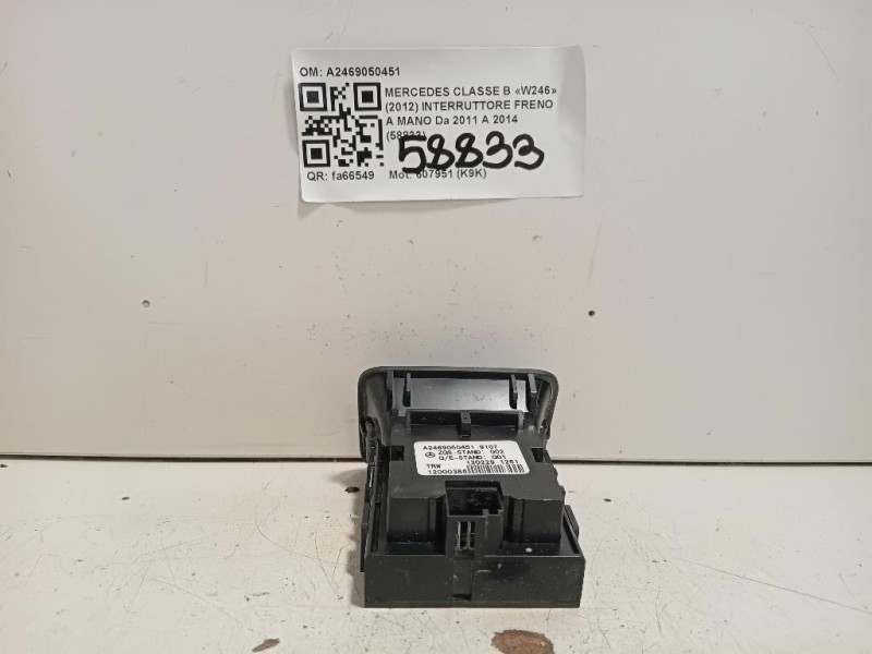 Interruttore Freno A MANO A2469050451 Mercedes Classe B W246 2012