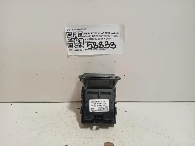 Interruttore Freno A MANO A2469050451 Mercedes Classe B W246 2012