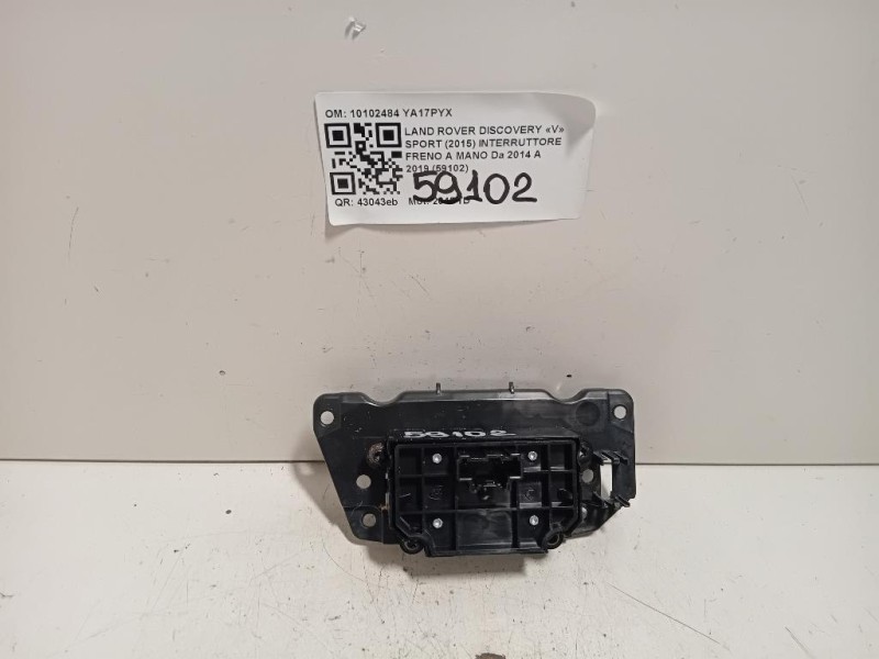 Interruttore Freno A MANO 10102484 Land Rover Discovery V Sport 2015