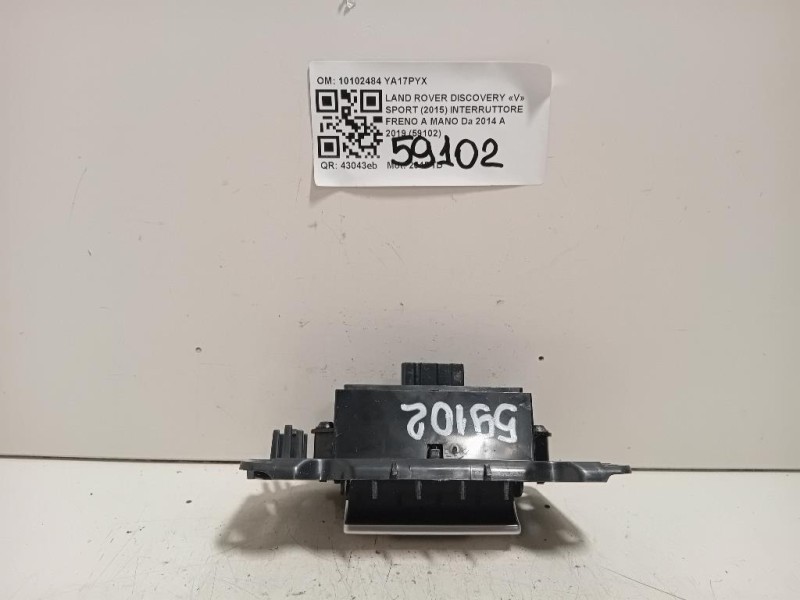 Interruttore Freno A MANO 10102484 Land Rover Discovery V Sport 2015