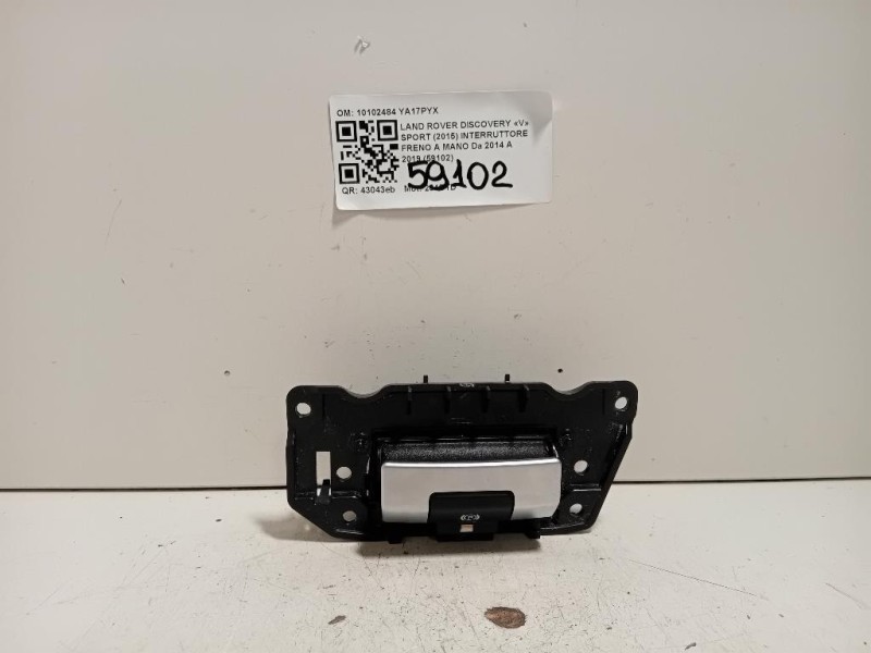 Interruttore Freno A MANO 10102484 Land Rover Discovery V Sport 2015