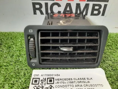 Griglia Condotto ARIA Cruscotto ANT DX A1708301454 Mercedes Classe SLK R170 1997