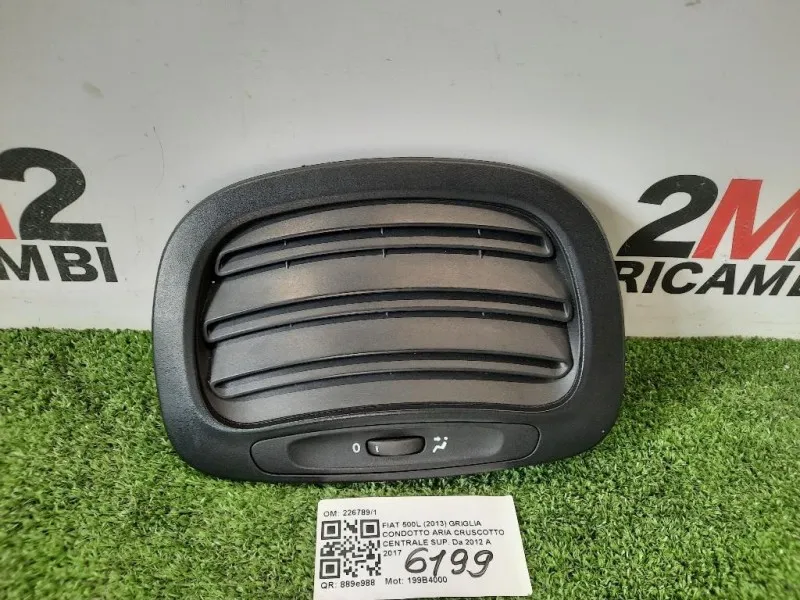 Griglia Condotto ARIA Cruscotto Centrale SUP 2267891 Fiat 500L 2013