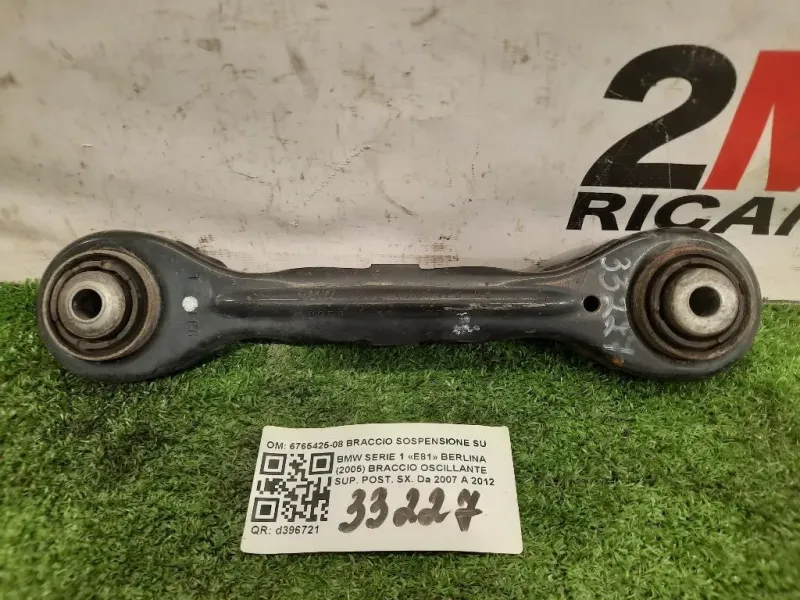 Braccio Oscillante SUP POST SX 6765425-08 BRACCIO SOSPENSIONE SUPERIORE POST SX Bmw Serie 1 E81 Berlina 2005