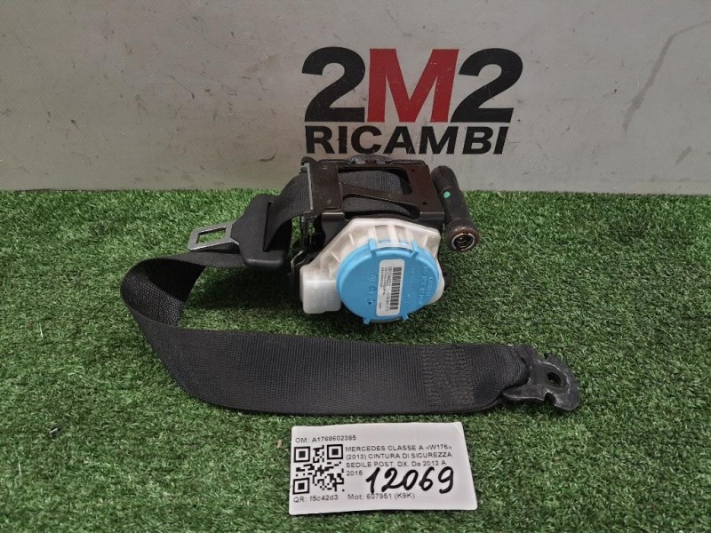 Cintura DI Sicurezza Sedile POST DX A1768602385 Mercedes Classe A W176 2013