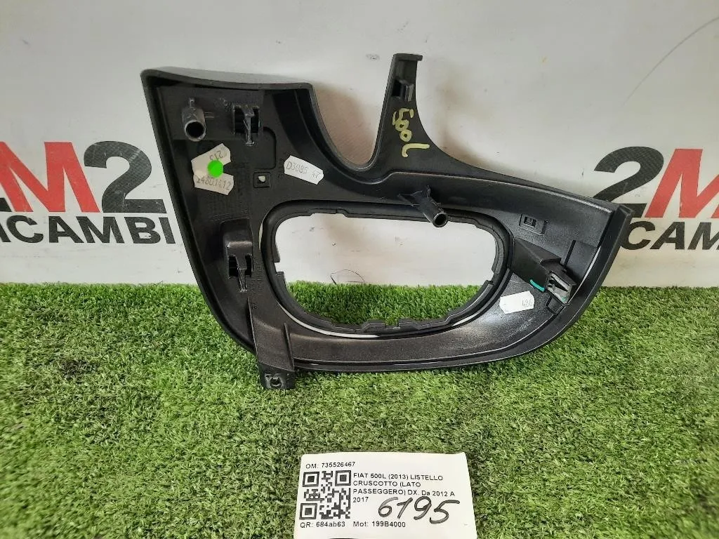 Listello Cruscotto LATO Passeggero DX 735526467 Fiat 500L 2013