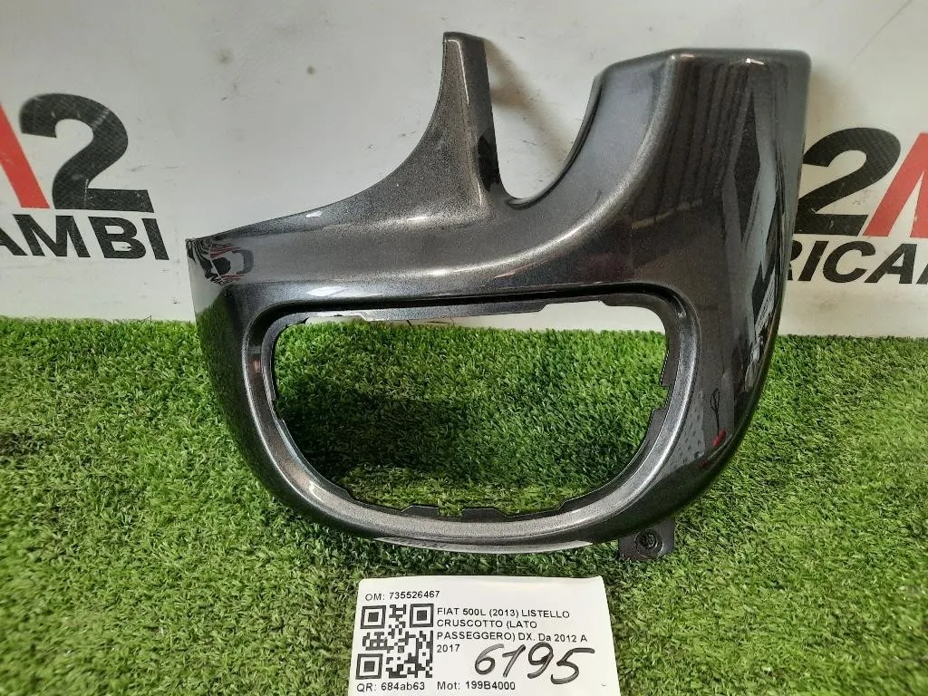 Listello Cruscotto LATO Passeggero DX 735526467 Fiat 500L 2013