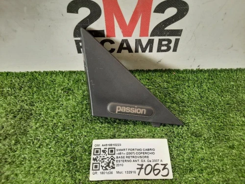Coperchio BASE Retrovisore Esterno ANT DX A4518810223 COPERCHIO Smart Fortwo Cabrio 451 2007