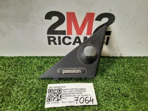 Coperchio BASE Retrovisore Esterno ANT SX A4518810123 COPERCHIO Smart Fortwo Cabrio 451 2007