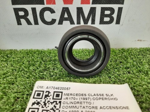 Coperchio Cilindretto Commutatore Accensione A1704620057 Mercedes Classe SLK R170 1997