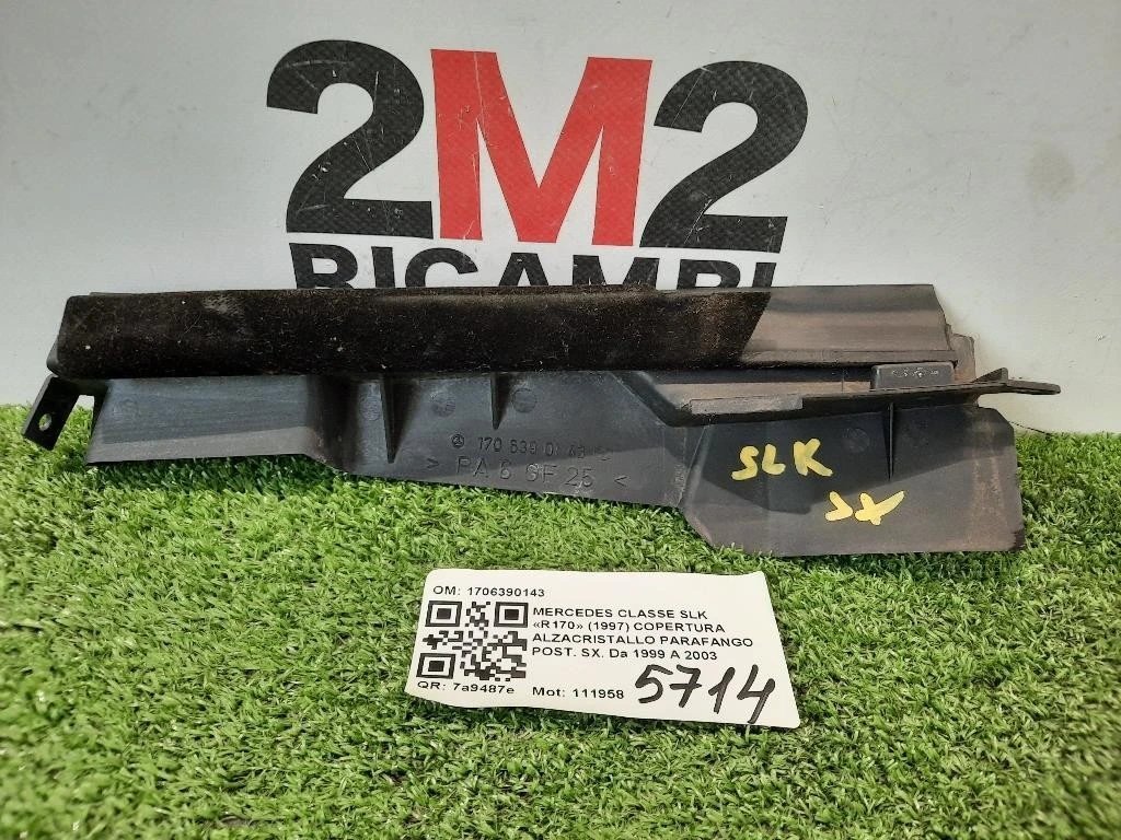Copertura Alzacristallo Parafango POST SX 1706390143 RIVESTIMENTO Mercedes Classe SLK R170 1997