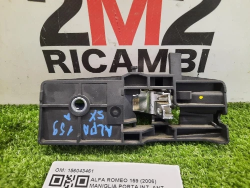 Maniglia Porta INT ANT SX 156043461 Alfa Romeo 159 2006
