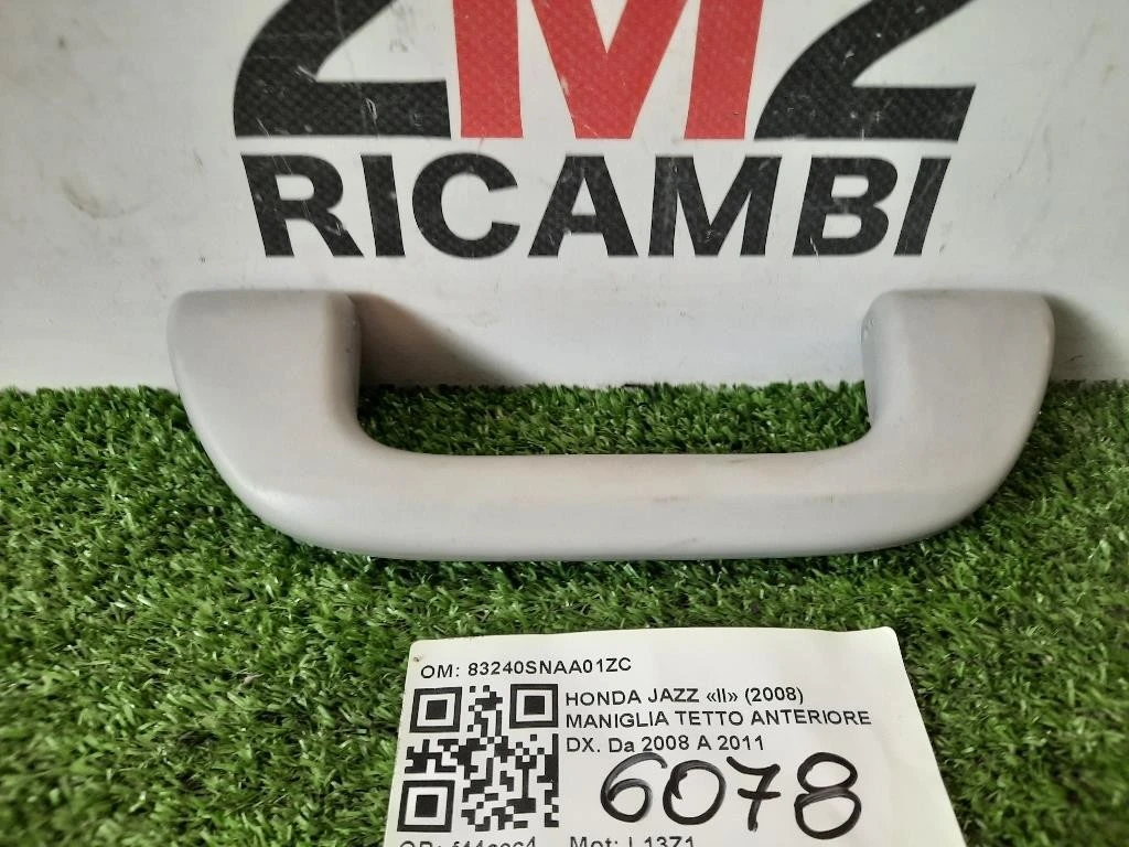 Maniglia Tetto Anteriore DX 83240SNAA01ZC DX ANT Honda JAZZ II 2008