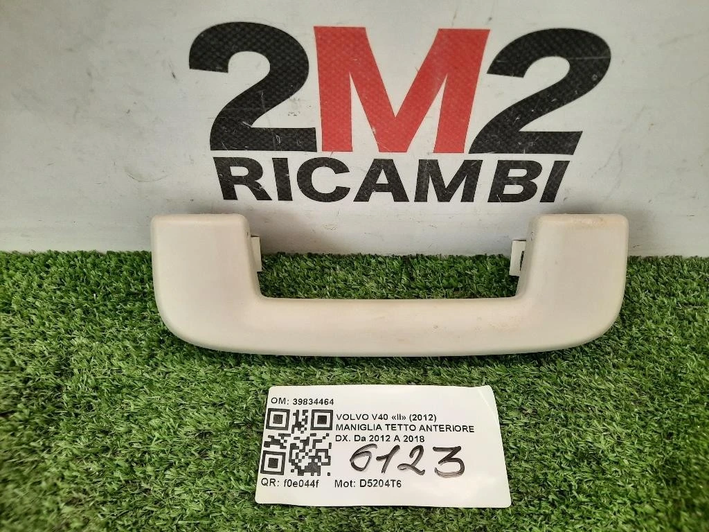 Maniglia Tetto Anteriore DX 39834464 Volvo V40 II 2012
