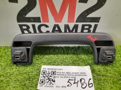 Maniglia Tetto Anteriore SX 8E0857607C ANT SX Audi A4 8ED Avant 2005