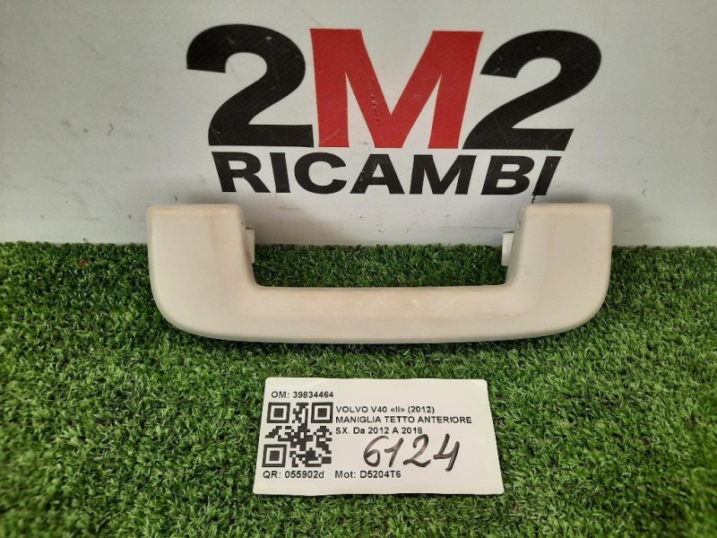 Maniglia Tetto Anteriore SX 39834464 Volvo V40 II 2012