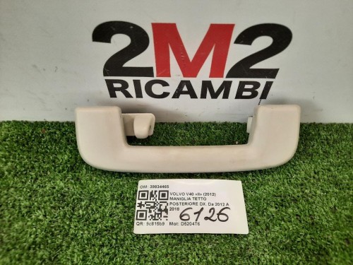Maniglia Tetto Posteriore DX 39834465 Volvo V40 II 2012