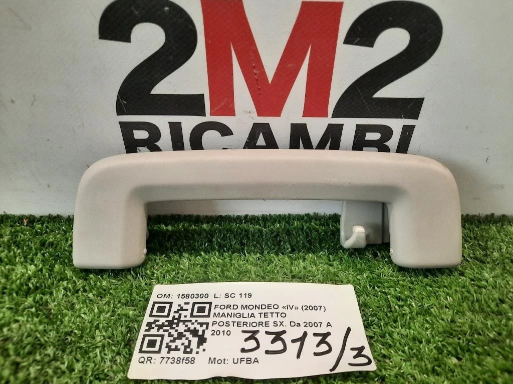 Maniglia Tetto Posteriore SX 1580300 POST SX Ford Mondeo IV 2007