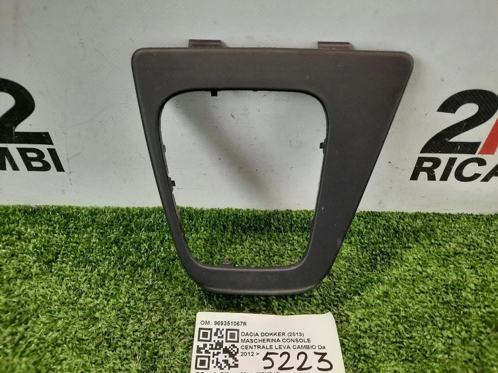 Mascherina Console Centrale LEVA Cambio 969351067R COPERTURA MASCHERINA Dacia Dokker 2013