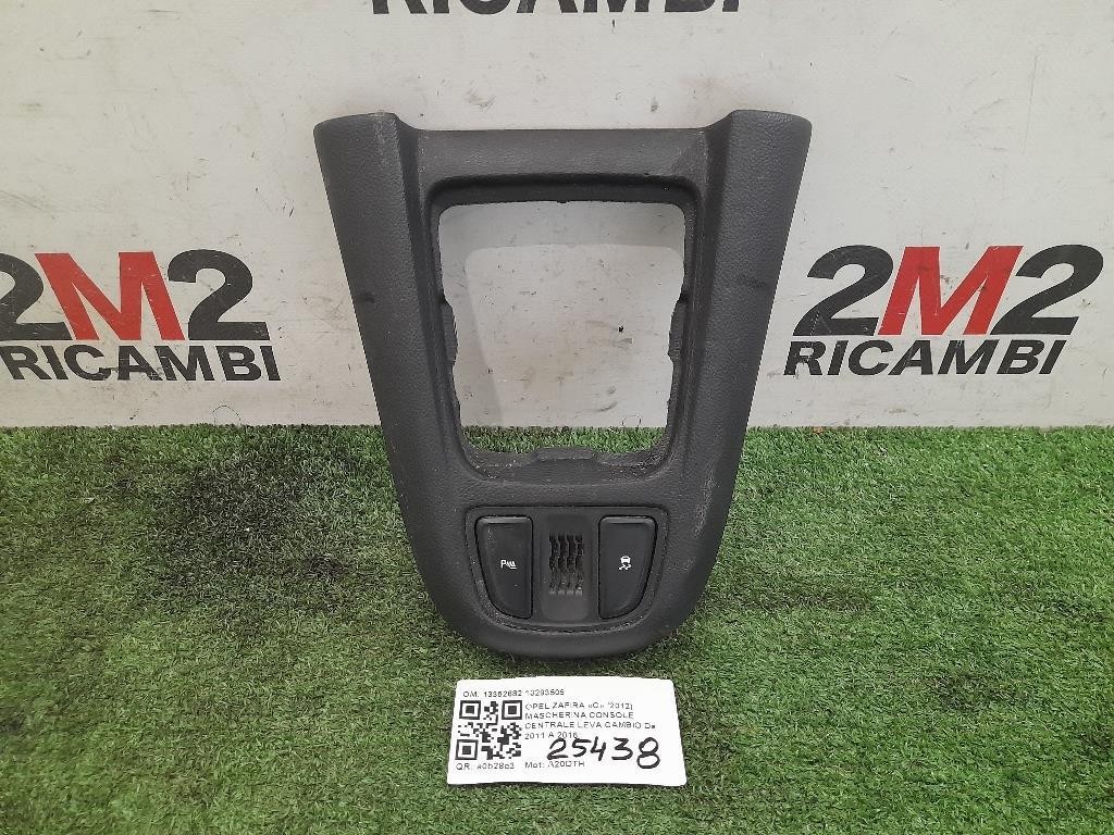 Mascherina Console Centrale LEVA Cambio 13352682 13293509 Opel Zafira C 2012