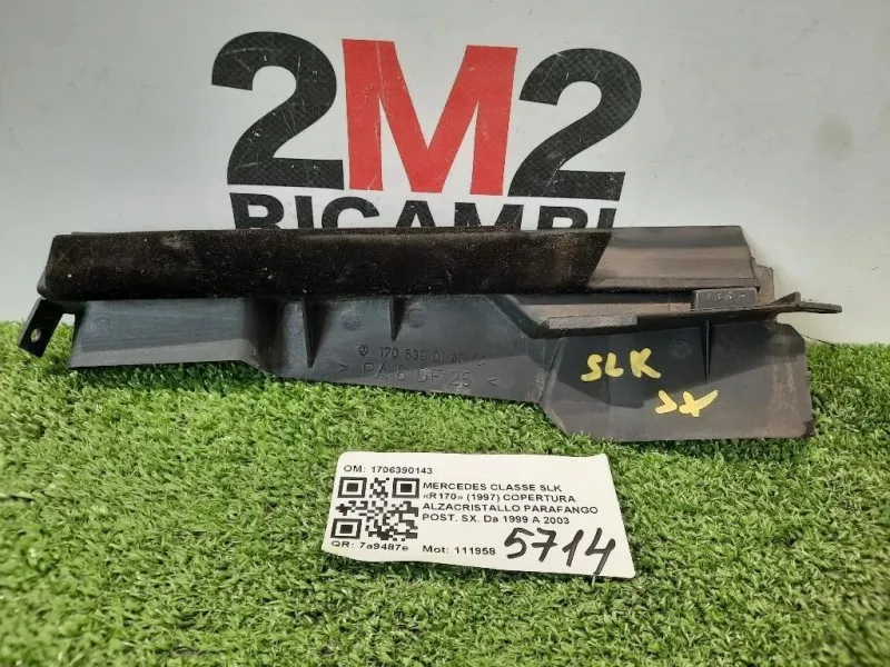 Copertura Alzacristallo Parafango POST SX 1706390143 RIVESTIMENTO Mercedes Classe SLK R170 1997