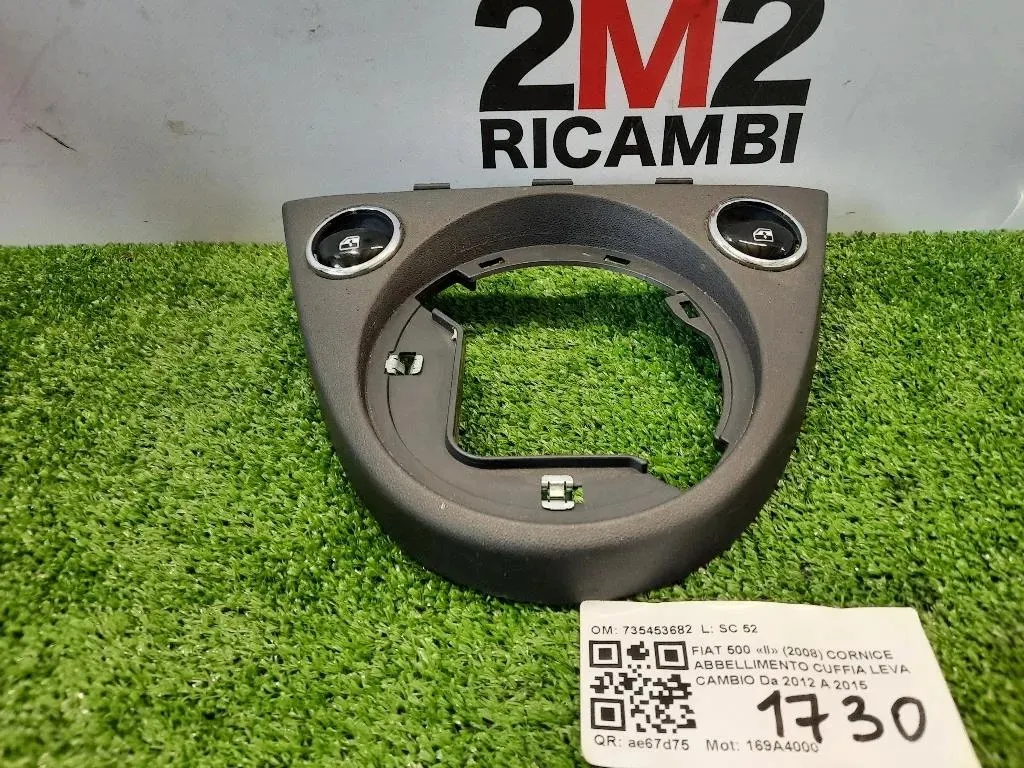 Cornice Abbellimento Cuffia LEVA Cambio 735453682 Fiat 500 II 2008