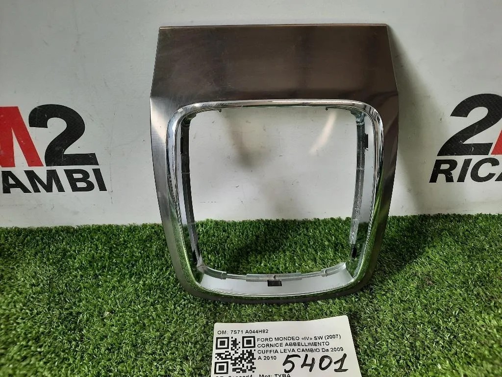 Cornice Abbellimento Cuffia LEVA Cambio 7S71 A044H82 Ford Mondeo IV SW 2007